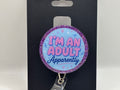 I'm an Adult Apparently Badge Reel