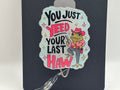 You Just Yee'd Your Last Haw Glitter Badge Reel