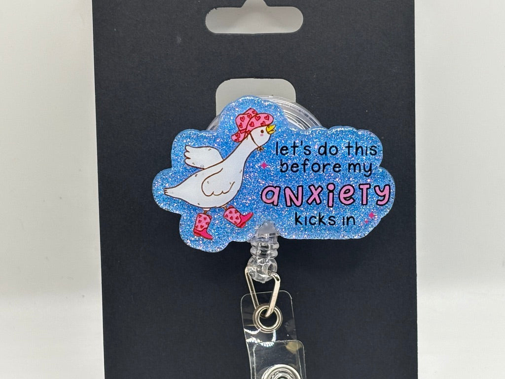 Let's Do This Before My Anxiety Kicks In – Blue Glitter Goose Retractable Badge Reel