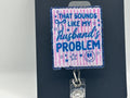 Husband’s Problem Glitter Badge Reel