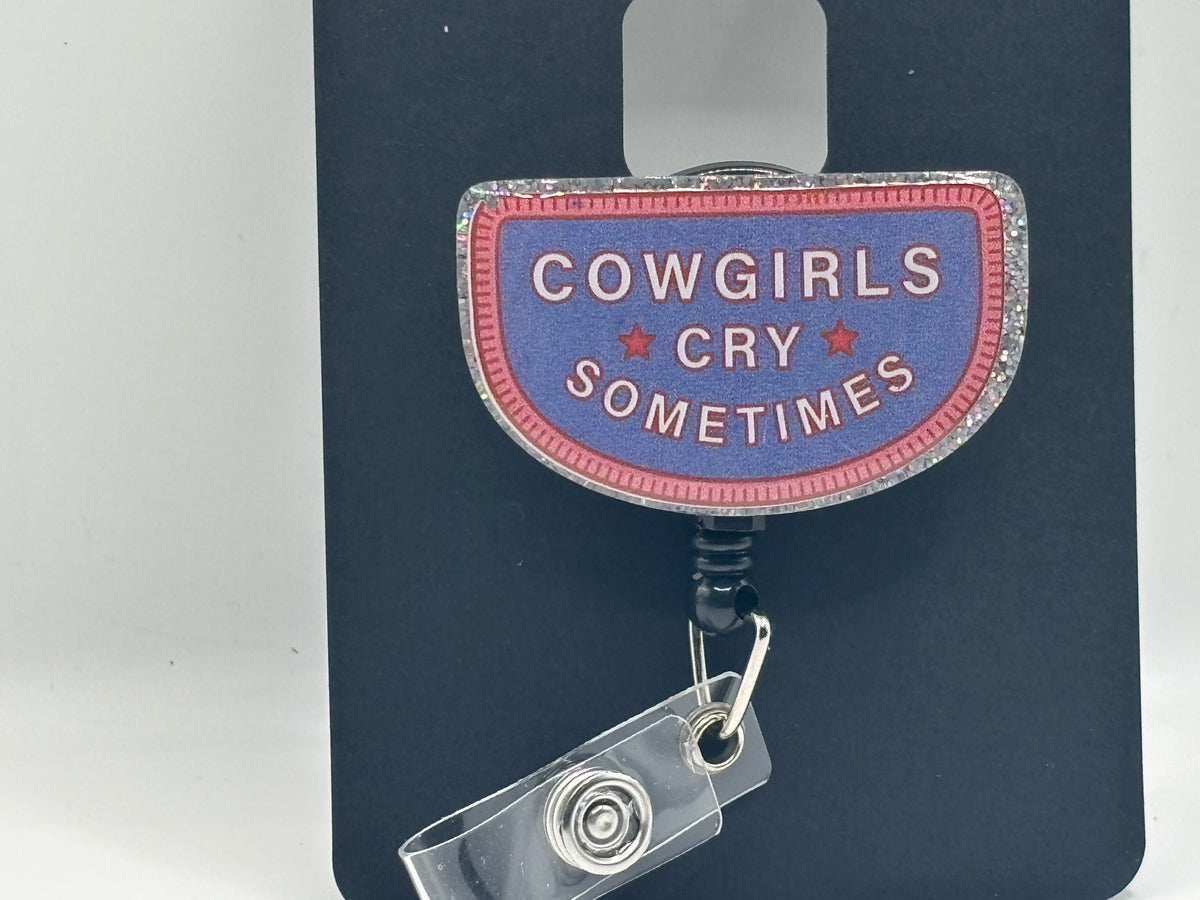 Cowgirls Cry Sometimes Glitter Badge Reel